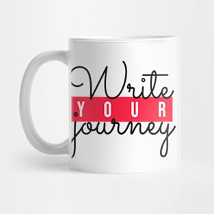 Write your journey quote design Mug